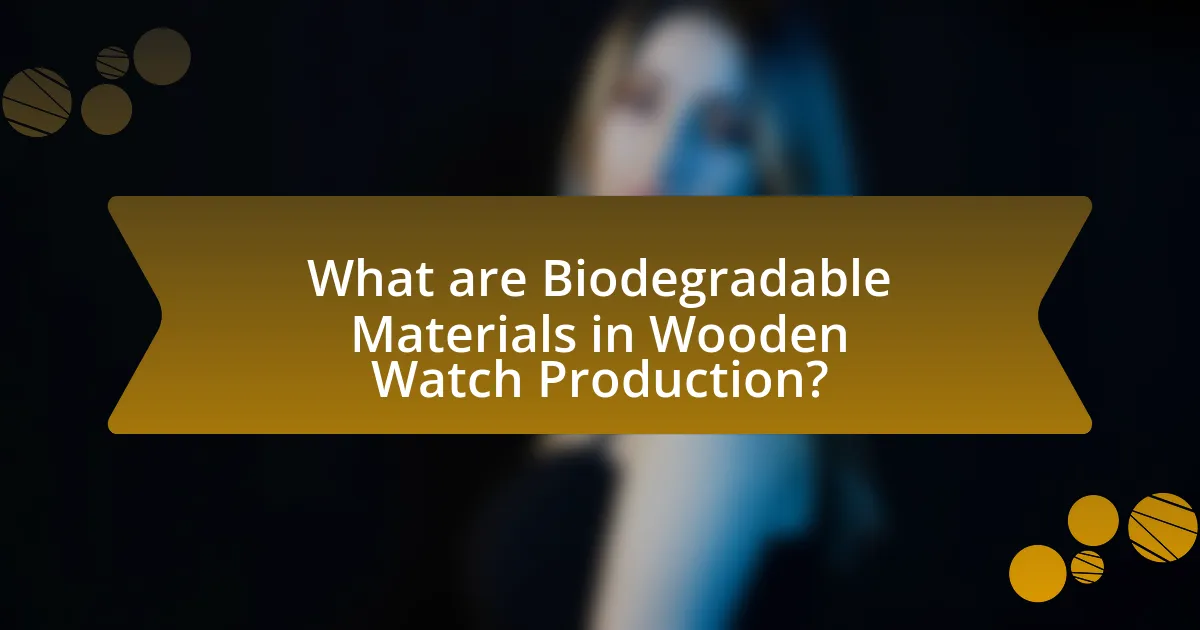 What are Biodegradable Materials in Wooden Watch Production?